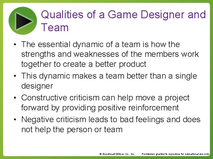 Qualities of a Game Designer and Team • The essential dynamic of a team