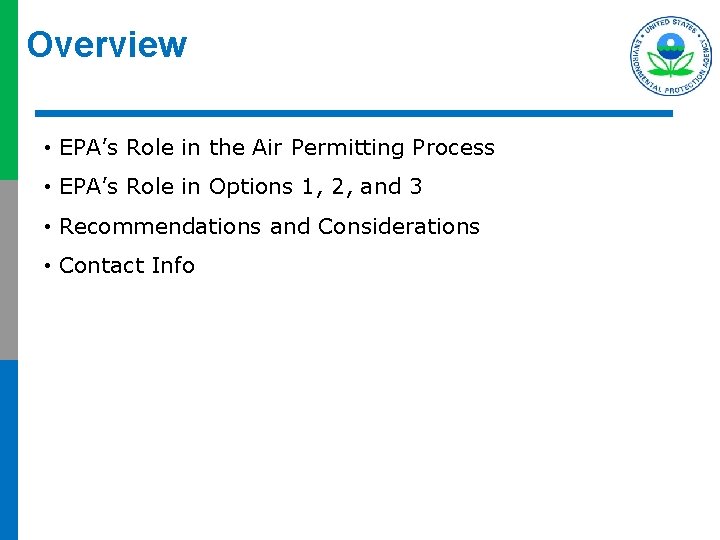 Overview • EPA’s Role in the Air Permitting Process • EPA’s Role in Options