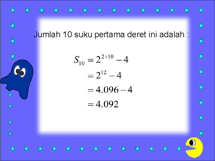 Jumlah 10 suku pertama deret ini adalah : 