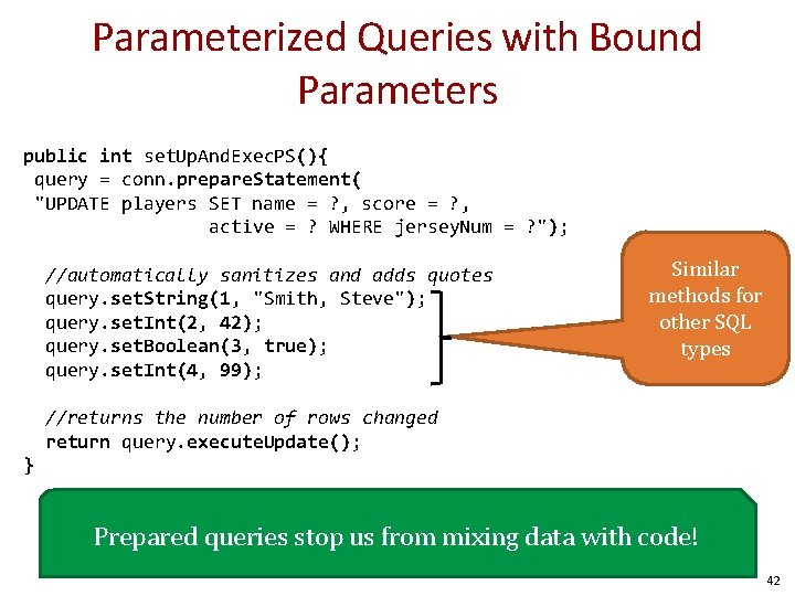Parameterized Queries with Bound Parameters public int set. Up. And. Exec. PS(){ query =