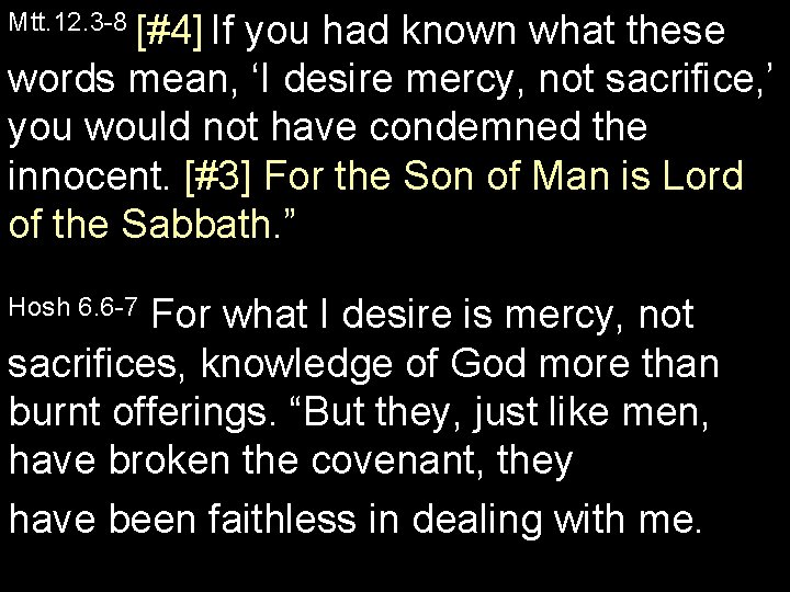 Mtt. 12. 3 -8 [#4] If you had known what these words mean, ‘I
