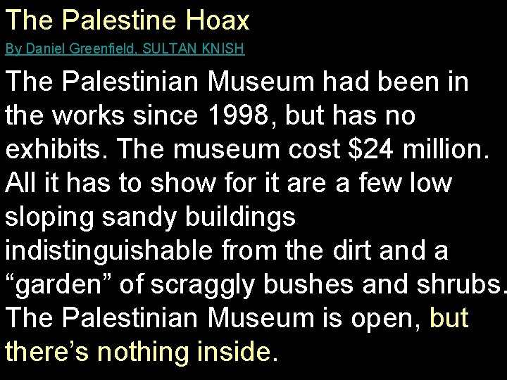 The Palestine Hoax By Daniel Greenfield, SULTAN KNISH The Palestinian Museum had been in
