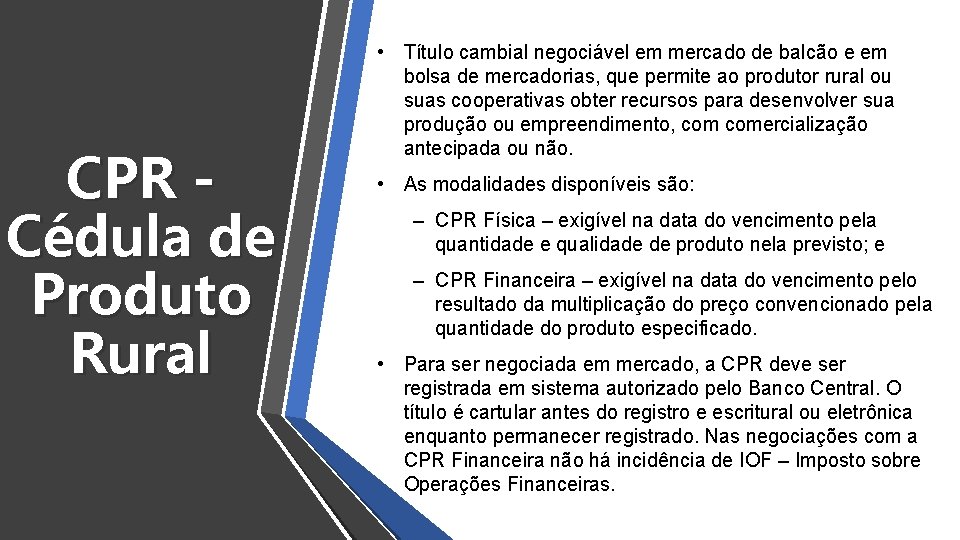 CPR Cédula de Produto Rural • Título cambial negociável em mercado de balcão e