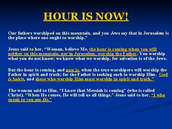 HOUR IS NOW! Our fathers worshiped on this mountain, and you Jews say that HOUR IS NOW! Our fathers worshiped on this mountain, and you Jews say that