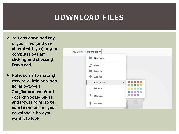 DOWNLOAD FILES Ø You can download any of your files (or those shared with