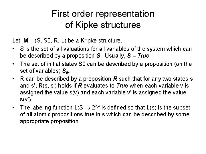 First order representation of Kipke structures Let M = (S, S 0, R, L)