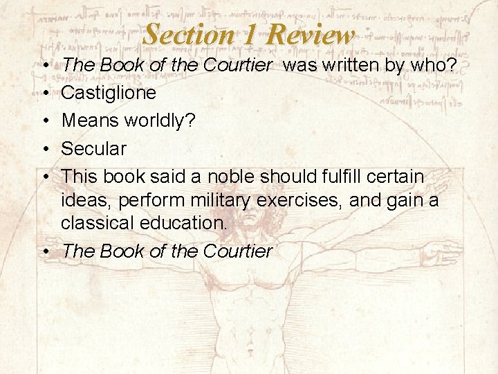 Section 1 Review • • • The Book of the Courtier was written by