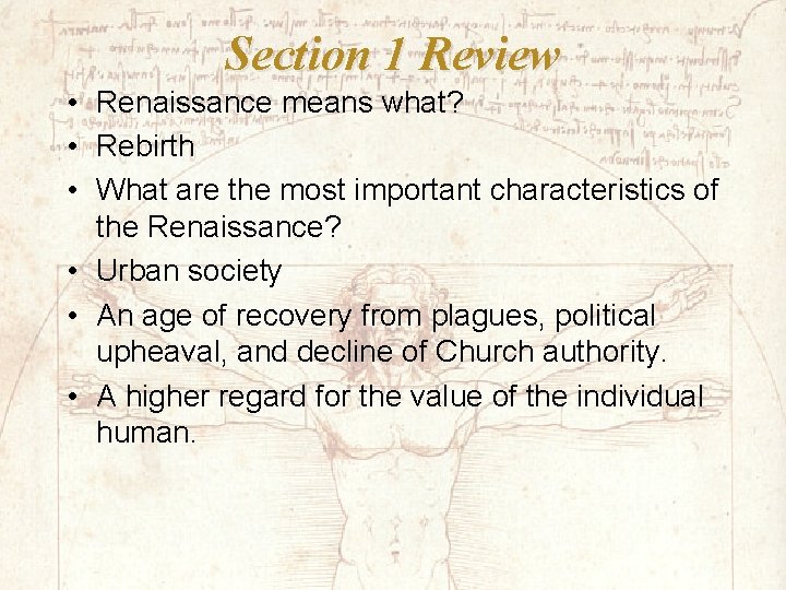 Section 1 Review • Renaissance means what? • Rebirth • What are the most