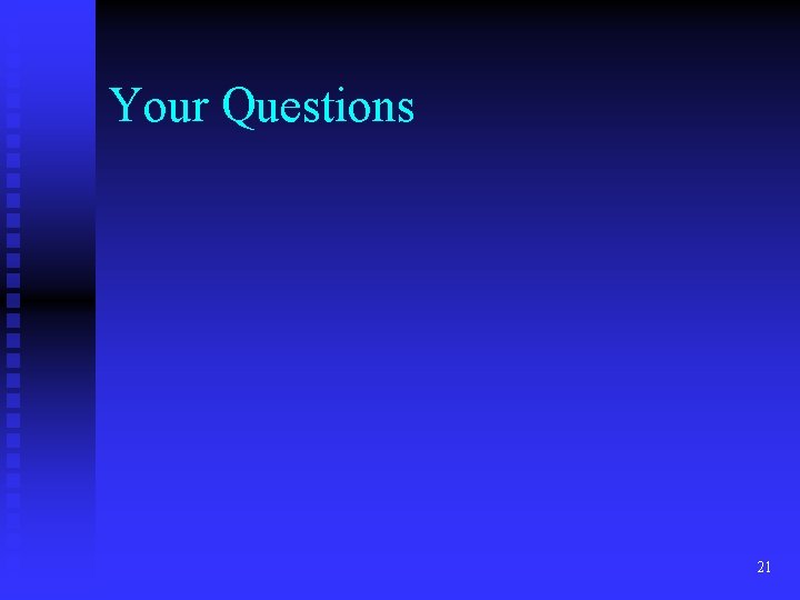Your Questions 21 