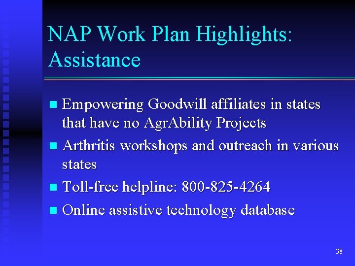 NAP Work Plan Highlights: Assistance Empowering Goodwill affiliates in states that have no Agr.