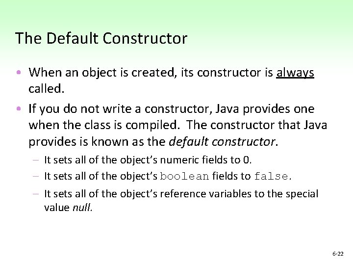 The Default Constructor • When an object is created, its constructor is always called. The Default Constructor • When an object is created, its constructor is always called.
