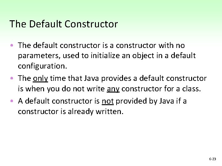 The Default Constructor • The default constructor is a constructor with no parameters, used The Default Constructor • The default constructor is a constructor with no parameters, used