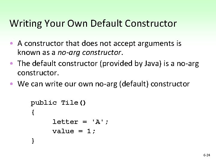 Writing Your Own Default Constructor • A constructor that does not accept arguments is Writing Your Own Default Constructor • A constructor that does not accept arguments is
