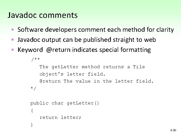 Javadoc comments • Software developers comment each method for clarity • Javadoc output can Javadoc comments • Software developers comment each method for clarity • Javadoc output can