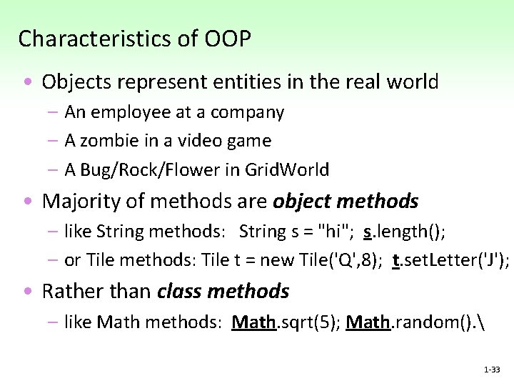 Characteristics of OOP • Objects represent entities in the real world – An employee Characteristics of OOP • Objects represent entities in the real world – An employee