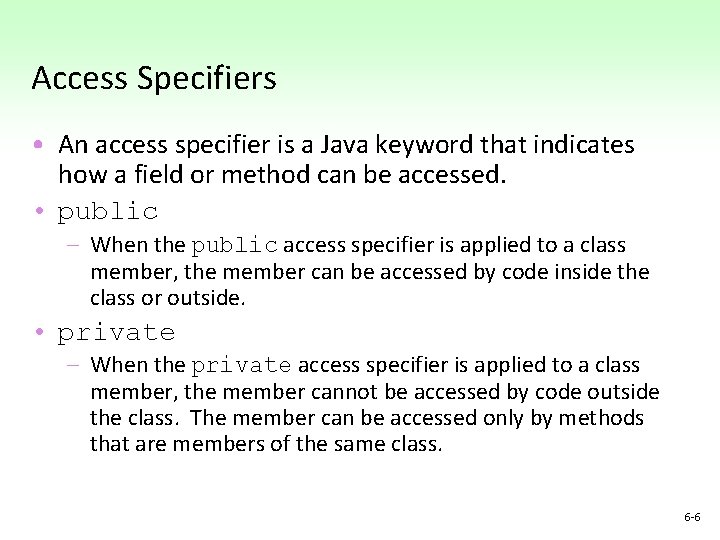 Access Specifiers • An access specifier is a Java keyword that indicates how a Access Specifiers • An access specifier is a Java keyword that indicates how a