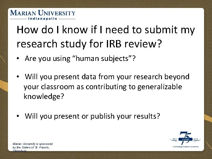 How do I know if I need to submit my research study for IRB