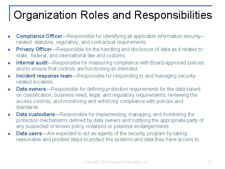 Organization Roles and Responsibilities n n n n Compliance Officer—Responsible for identifying all applicable