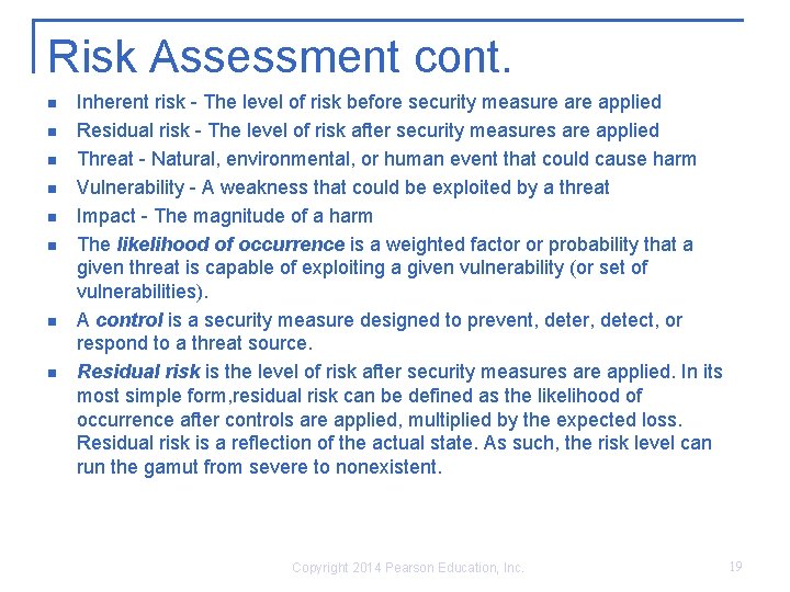 Risk Assessment cont. n n n n Inherent risk - The level of risk