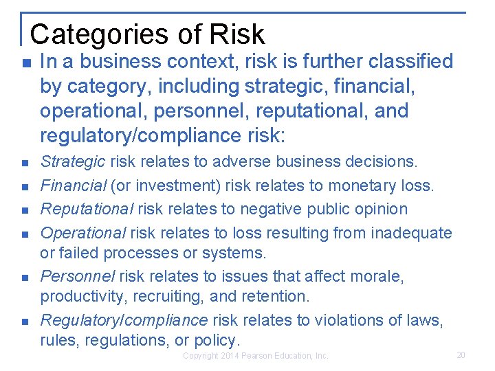 Categories of Risk n n n n In a business context, risk is further