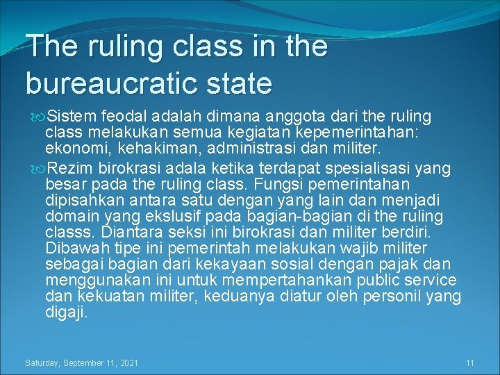 The ruling class in the bureaucratic state Sistem feodal adalah dimana anggota dari the