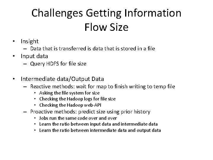 Challenges Getting Information Flow Size • Insight – Data that is transferred is data