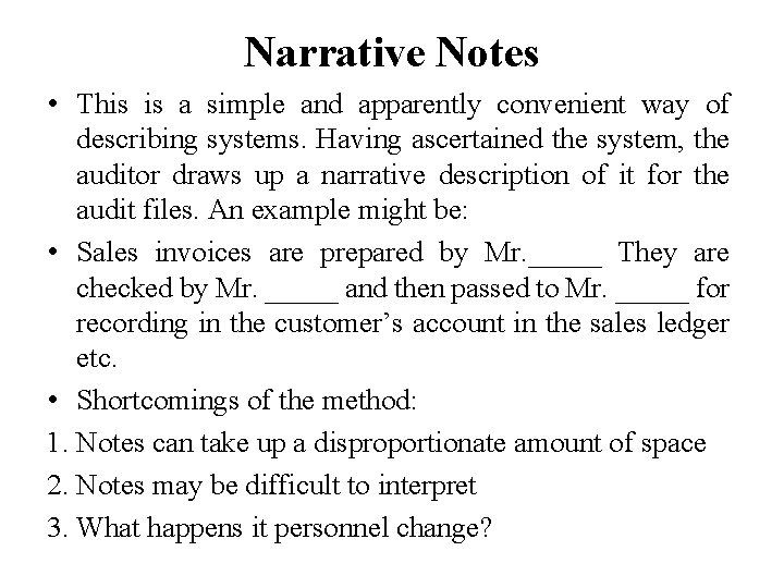 Narrative Notes • This is a simple and apparently convenient way of describing systems.