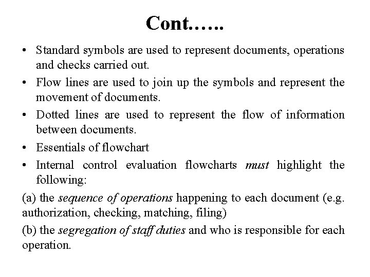 Cont. …. . • Standard symbols are used to represent documents, operations and checks