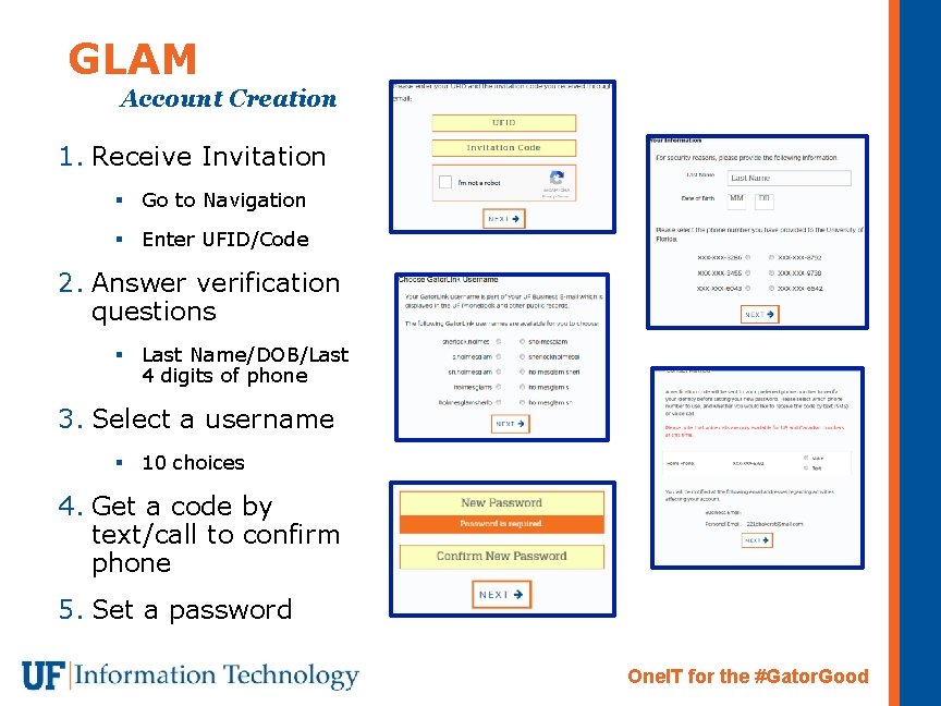 GLAM Account Creation 1. Receive Invitation § Go to Navigation § Enter UFID/Code 2.