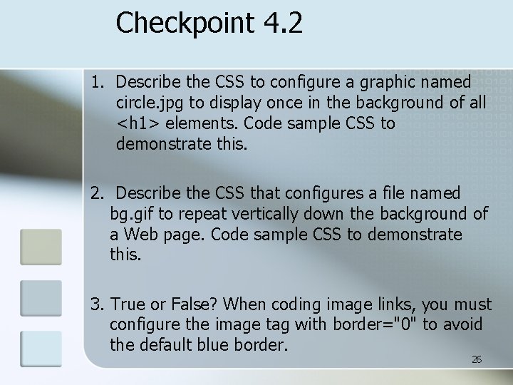 Checkpoint 4. 2 1. Describe the CSS to configure a graphic named circle. jpg