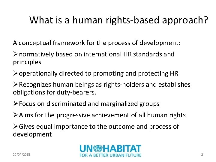 What is a human rights-based approach? A conceptual framework for the process of development: