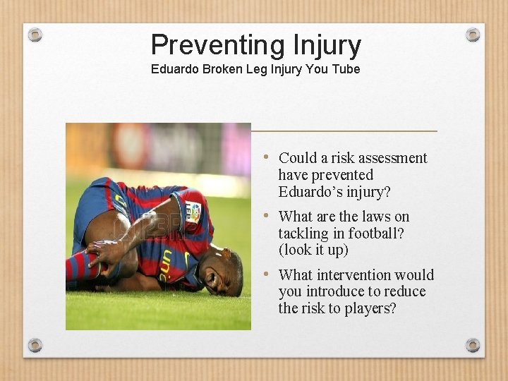 Preventing Injury Eduardo Broken Leg Injury You Tube • Could a risk assessment have