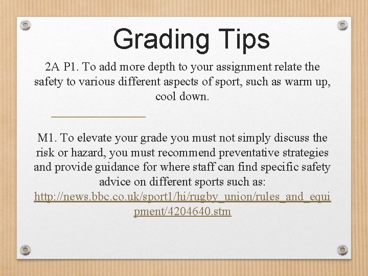 Grading Tips 2 A P 1. To add more depth to your assignment relate
