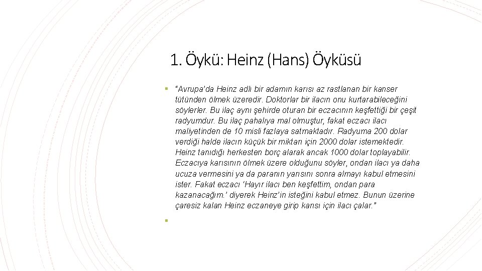 1. Öykü: Heinz (Hans) Öyküsü § “Avrupa’da Heinz adlı bir adamın karısı az rastlanan