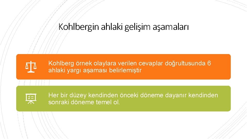 Kohlbergin ahlaki gelişim aşamaları Kohlberg örnek olaylara verilen cevaplar doğrultusunda 6 ahlaki yargı aşaması