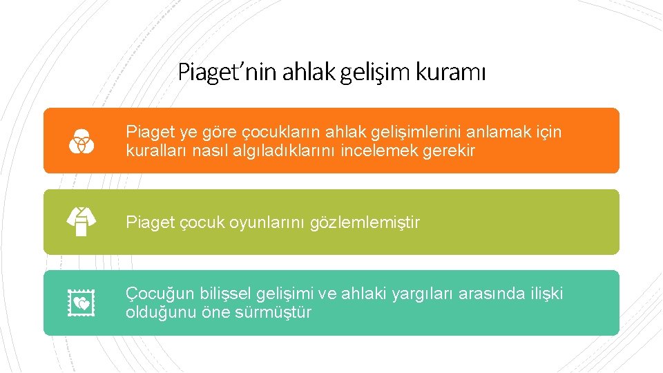 Piaget’nin ahlak gelişim kuramı Piaget ye göre çocukların ahlak gelişimlerini anlamak için kuralları nasıl