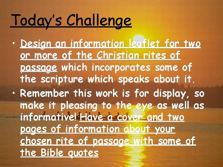 Today’s Challenge • Design an information leaflet for two or more of the Christian