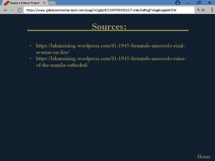 Gabby’s Emtech Project https: //www. gabbysemtechproject. com/pogi/ni/gab/#/109876543210/Tun. Ay. Na. Pog. ITalag. Asigab. WOW Sources: Gabby’s Emtech Project https: //www. gabbysemtechproject. com/pogi/ni/gab/#/109876543210/Tun. Ay. Na. Pog. ITalag. Asigab. WOW Sources: