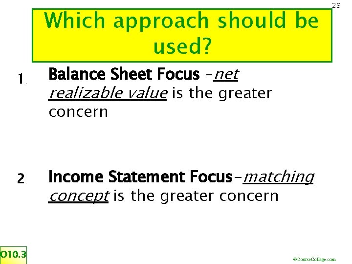 Which approach should be used? 1 2 . . O 10. 3 29 Balance