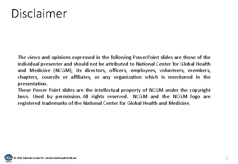 Disclaimer The views and opinions expressed in the following Power. Point slides are those