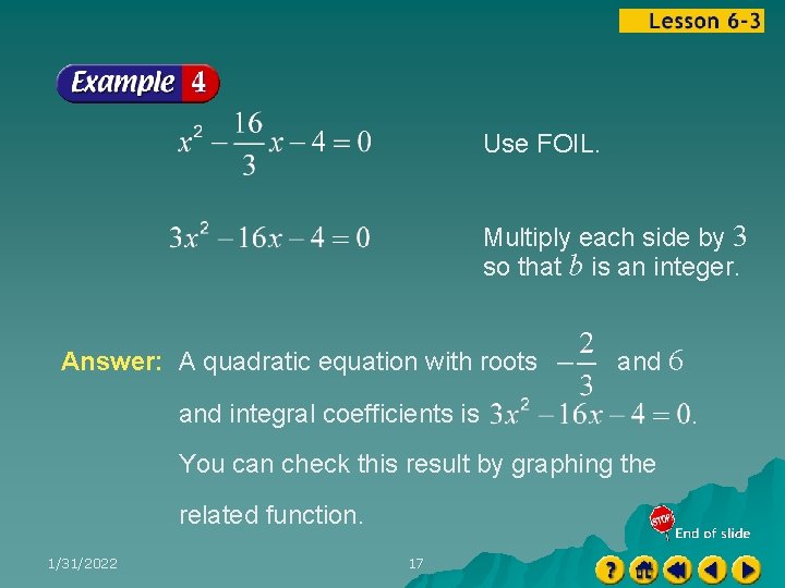 Use FOIL. Multiply each side by 3 so that b is an integer. Answer: