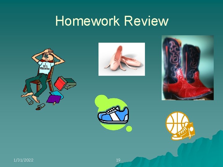Homework Review 1/31/2022 19 