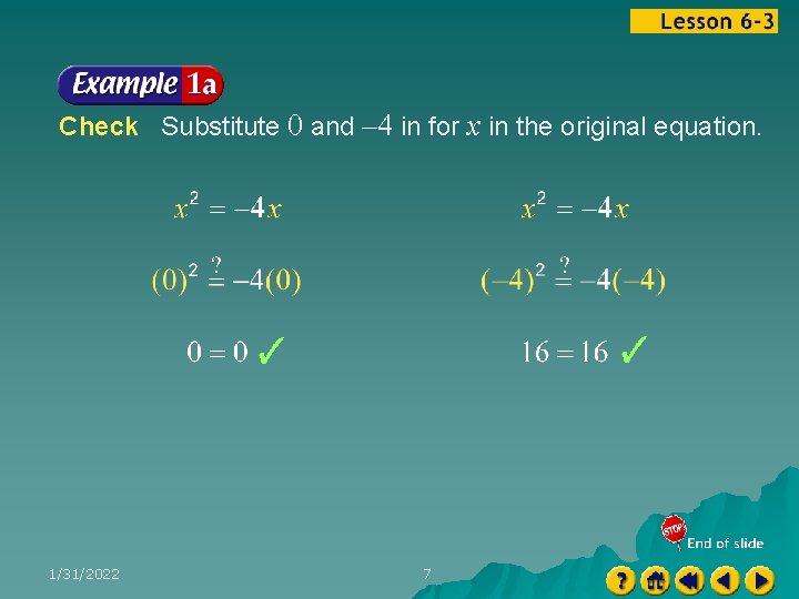 Check Substitute 0 and – 4 in for x in the original equation. 1/31/2022