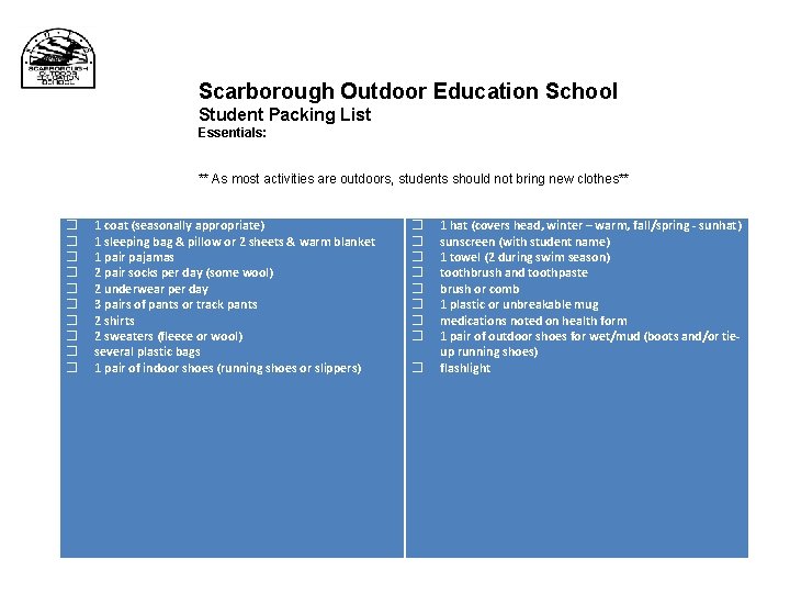 Scarborough Outdoor Education School Student Packing List Essentials: ** As most activities are outdoors,