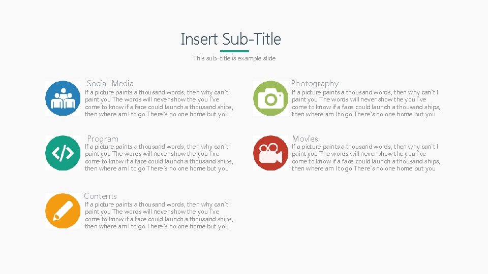 Insert Sub-Title This sub-title is example slide Social Media If a picture paints a