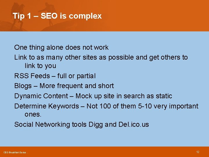 Tip 1 – SEO is complex One thing alone does not work Link to