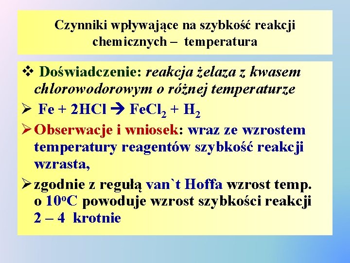 Czynniki wpływające na szybkość reakcji chemicznych – temperatura v Doświadczenie: reakcja żelaza z kwasem