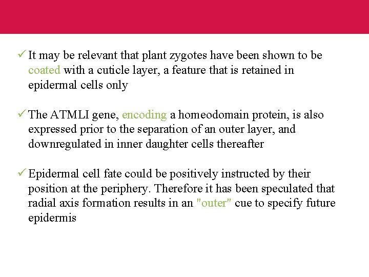 ü It may be relevant that plant zygotes have been shown to be coated