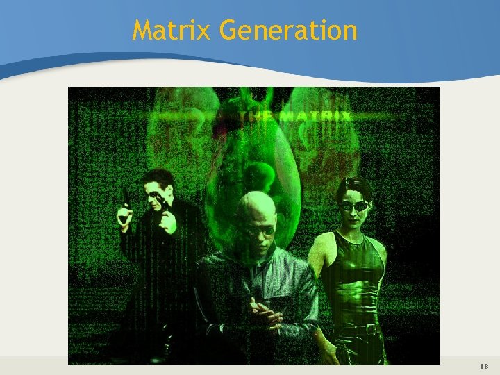 Matrix Generation 18 