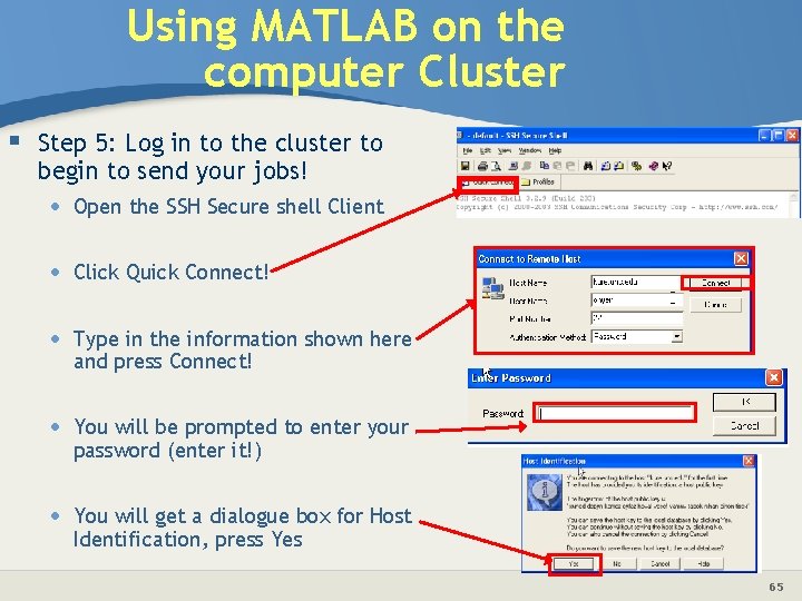 Using MATLAB on the computer Cluster § Step 5: Log in to the cluster
